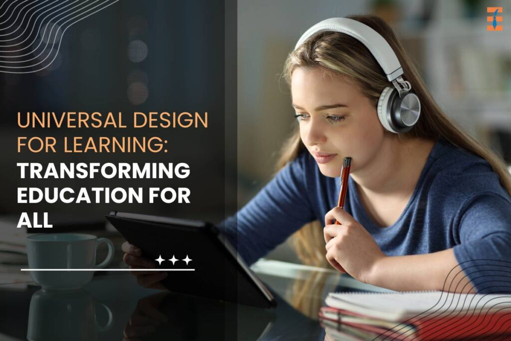 Universal Design for Learning: 3 Main Principles | Future Education Magazine