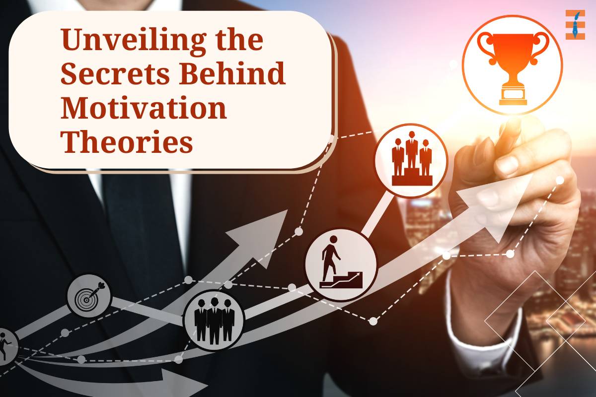 Decoding Motivation Theories: Unveiling the Secrets Behind Inspired Action