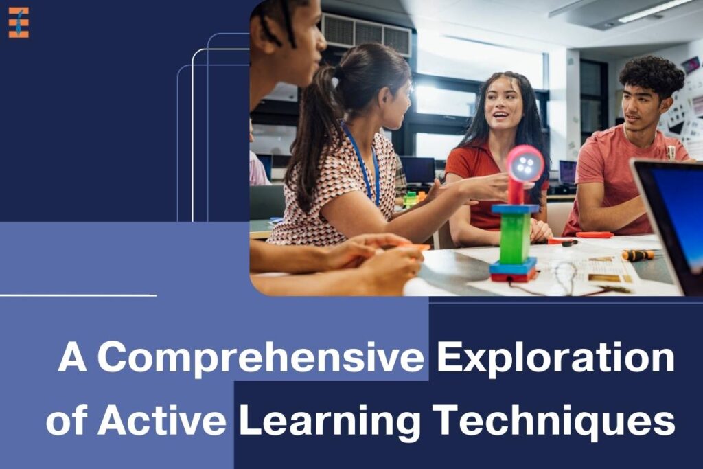 Active Learning Techniques: Overview, Benefits, Implementation And Challenges | Future Education Magazine
