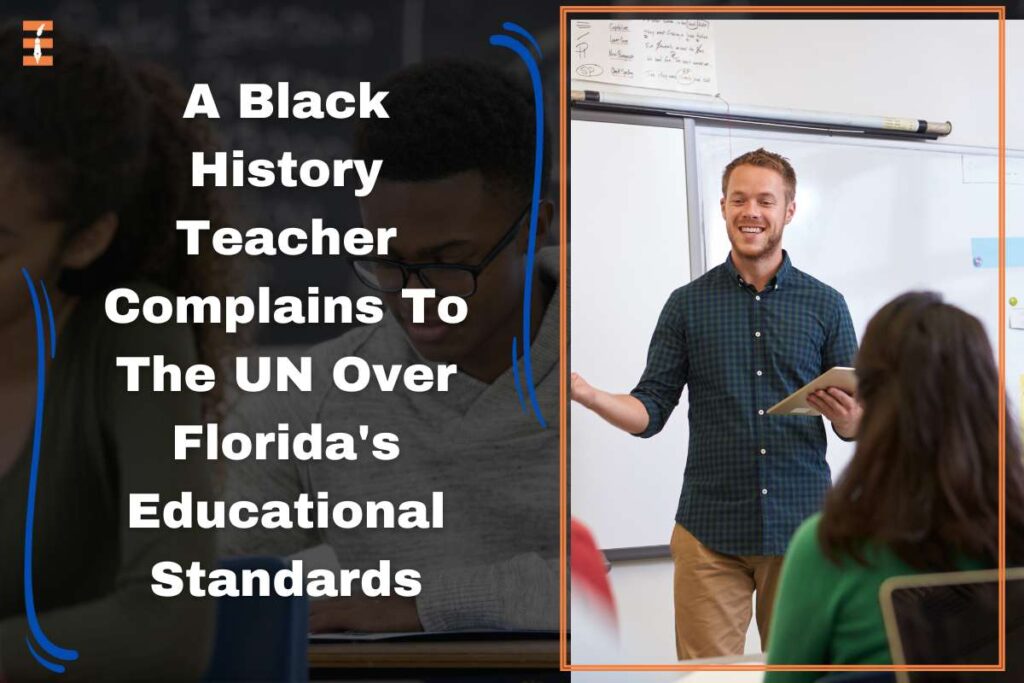 A Black History Teacher Complains To The UN Over Florida's Educational Standards | Future Education Magazine